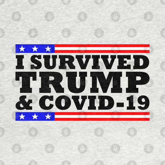 I Survived Trump and Covid-19 by  magiccatto